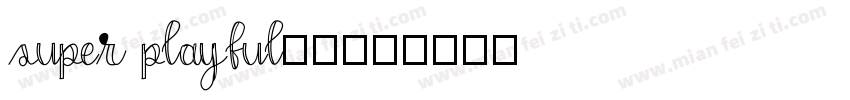 super playful字体字体转换